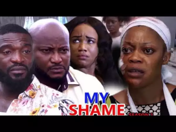MY SHAME SEASON 3 - 2019 Nollywood Movie